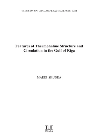 Features of thermohaline structure and circulation in the Gulf of Riga = Termohaliinse struktuuri ja tsirkulatsiooni mustrid Liivi lahes 