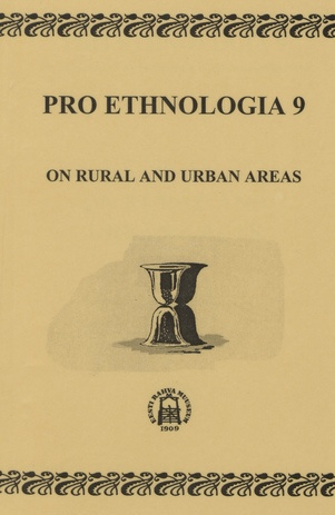 On rural and urban areas : [papers presented at the 40th Conference of the Estonian National Museum : April 14-15, 1999, Tartu