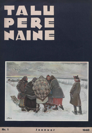 Taluperenaine : kodumajanduse ja kodukultuuri ajakiri ; 1 1940-01
