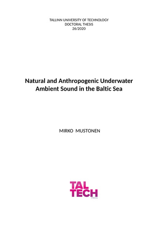Natural and anthropogenic underwater ambient sound in the Baltic Sea = Läänemere looduslik ja inimtekkeline veealune ümbrusheli 
