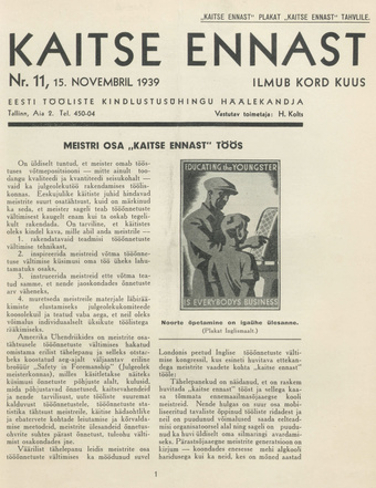 Kaitse Ennast : Eesti Tööliste Kindlustusühingu häälekandja ; 11 1939-11-15