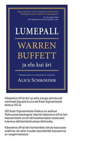 Lumepall : Warren Buffett ja ärile elatud elu : ajakohastatud ja lühendatud versioon 