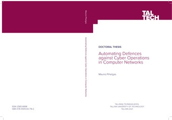 Automating defences against cyber operations in computer networks = Arvutivõrkude kaitse automatiseerimine küberoperatsioonide vastu 