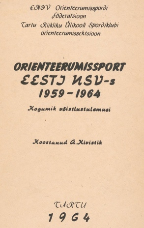 Orienteerumissport Eesti NSV-s 1959-1964 : kogumik võislustulemusi