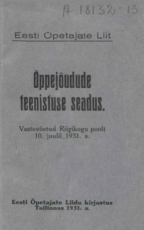 Õppejõudude teenistuse seadus : vastuvõetud Riigikogu poolt 10. juulil 1931. a.