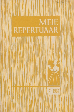 Meie repertuaar : Eesti NSV Rahvaloomingu ja Kultuuritöö Teadusliku Metoodikakeskuse väljaanne ; 7 1962-07