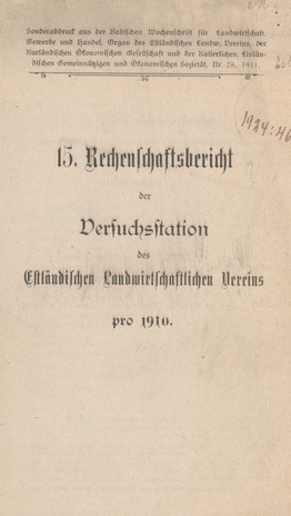 15. Rechenschaftsbericht der Versuchsstation des Estländischen Landwirtschaftlichen Vereins pro 1910
