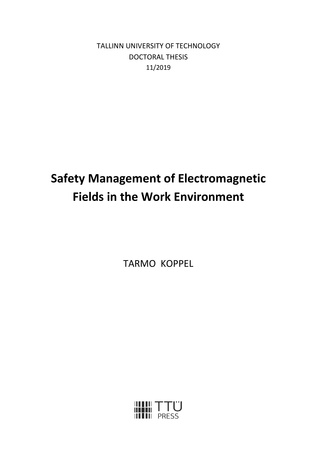 Safety management of electromagnetic fields in the work environment = Elektromagnetväljade ohutusjuhtimine töökohtadel 
