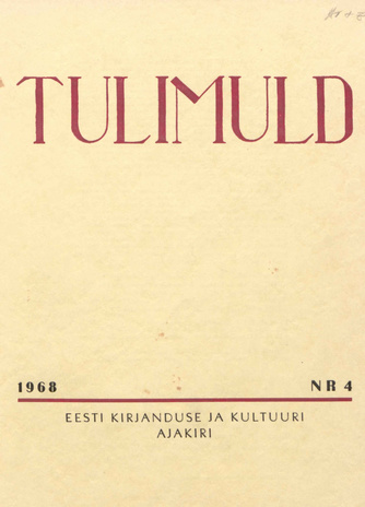 Tulimuld : Eesti kirjanduse ja kultuuri ajakiri ; 4 1968-11