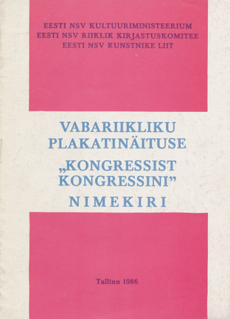 Vabariikliku plakatinäituse "Kongressist kongressini" nimekiri : Tallinn, 1986 