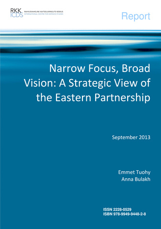 Narrow focus, broad vision : a strategic view of the Eastern Partnership : September 2013