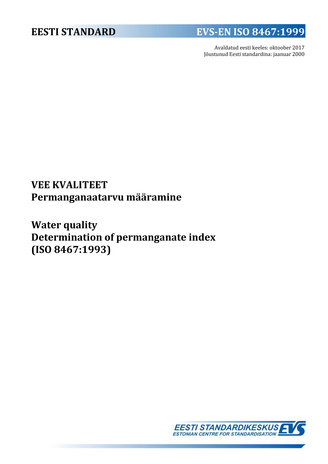 EVS-EN ISO 8467:1999 Vee kvaliteet : permanganaatarvu määramine = Water quality : determination of permanganate index (ISO 8467:1993) 