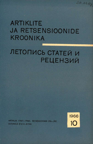 Artiklite ja Retsensioonide Kroonika = Летопись статей и рецензий ; 10 1966-10