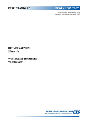 EVS-EN 1085:2007 Reoveekäitlus : sõnastik = Wastewater treatment : vocabulary 