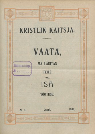 Kristlik Kaitsja : Eesti metodistide häälekandja ; 6 1930-06