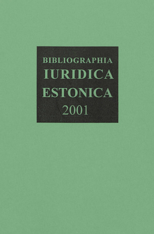 Bibliographia iuridica Estonica ; 2001