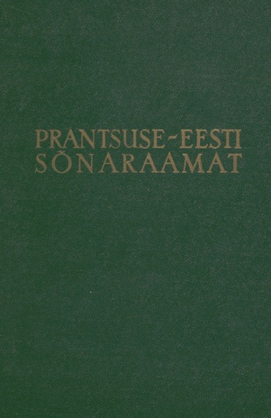 Prantsuse-eesti sõnaraamat = Dictionnaire français-estonien