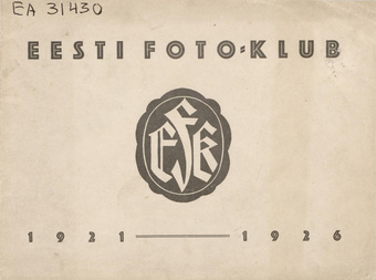 Eesti Foto-klub : 1921-1926 : album