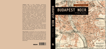 Budapest noir : kriminaalromaan 