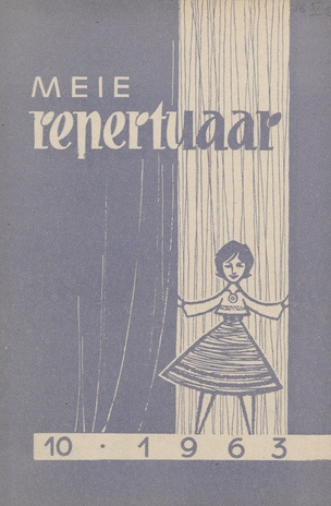 Meie repertuaar : Eesti NSV Rahvaloomingu ja Kultuuritöö Teadusliku Metoodikakeskuse väljaanne ; 10 1963-10