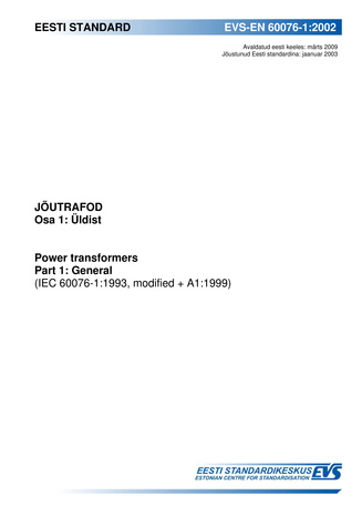 EVS-EN 60076-1:2002 Jõutrafod. Osa 1, Üldist = Power transformers. Part 1, General (IEC 60076-1:1993, modified + A1:1999) 