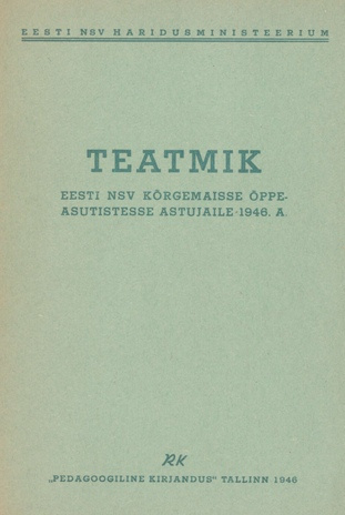 Teatmik Eesti NSV kõrgemaisse õppeasutistesse astujaile 1946. aastal