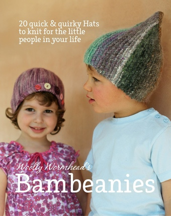 Bambeanies : 20 quick & quirky Hats to knit for the little people in your life 