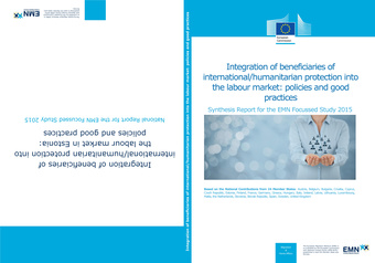 Integration of beneficiaries of international/humanitarian protection into the labour market in Estonia: policies and good practices : [national report for the EMN focussed study 2015] ; Integration of beneficiaries of international/humanitarian protec...