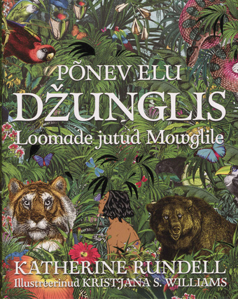 Põnev elu džunglis : loomade jutud Mowglile 