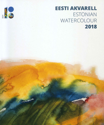 Eesti akvarell 2018 = Estonian watercolour 2018 