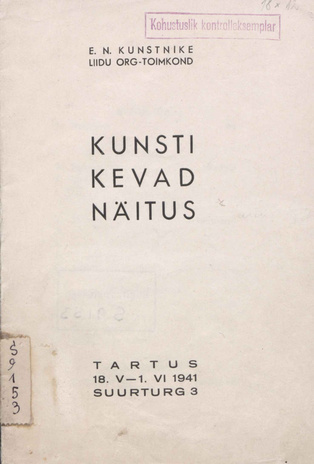Kunsti kevadnäitus : Tartus 18. V - 1. VI 1941 