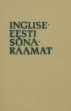 Inglise-eesti sõnaraamat koolidele = English-Estonian dictionary for schools 