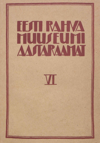 Eesti Rahva Muuseumi aastaraamat ; VI 1930