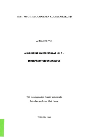 A. Skrjabini klaversonaat nr. 5 : interpretatsioonianalüüs : töö muusikamagistri kraadi taotlemiseks