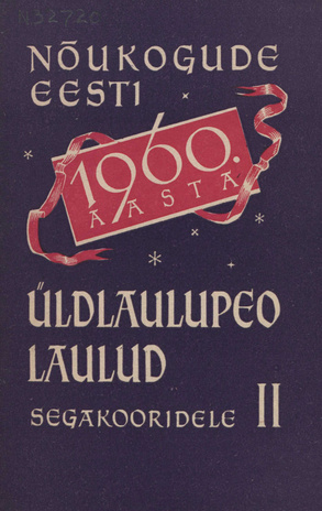 Nõukogude Eesti 1960. aasta XV üldlaulupeo laulud segakooridele. II