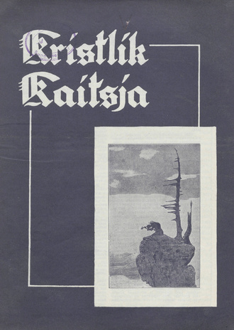 Kristlik Kaitsja : Eesti metodistide häälekandja ; 11 1938-11-02