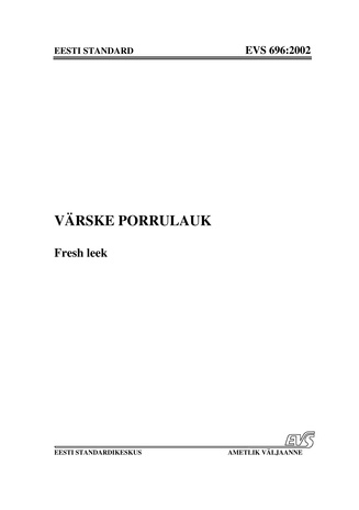 EVS 696:2002 Värske porrulauk = Fresh leek