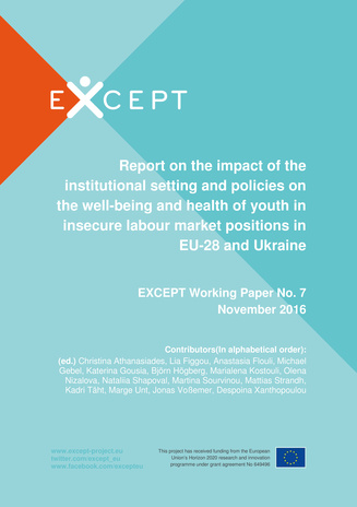 Report on the impact of the institutional setting and policies on the well-being and health of youth in insecure labour market positions in EU-28 and Ukraine