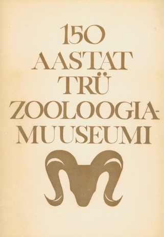 150 aastat TRÜ Zooloogiamuuseumi 