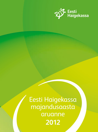 Eesti Haigekassa majandusaasta aruanne 2012