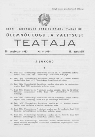 Eesti Nõukogude Sotsialistliku Vabariigi Ülemnõukogu ja Valitsuse Teataja ; 6 (654) 1983-02-28