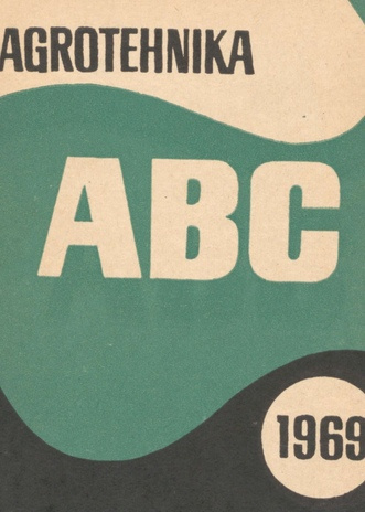 Agrotehnika ABC 1969 : [kogumik]