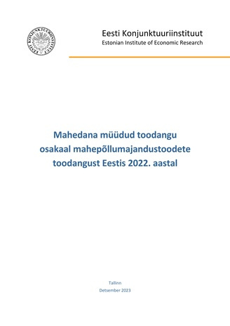 Mahedana müüdud toodangu osakaal mahepõllumajandustoodete toodangust Eestis 2022. aastal 