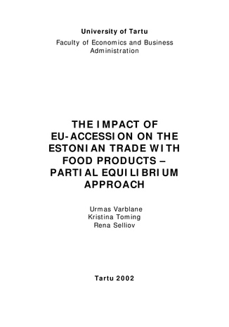 The impact of EU-accession on the Estonian trade with food products - partial equilibrium approach ; 11 (Working paper series [Tartu Ülikool, majandusteaduskond])