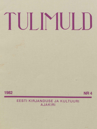Tulimuld : Eesti kirjanduse ja kultuuri ajakiri ; 4 1982-11