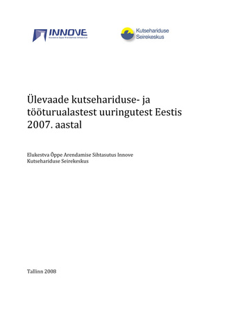 Ülevaade kutsehariduse- ja tööturualastest uuringutest Eestis 2007. aastal