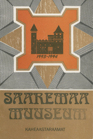 Saaremaa Muuseum. Kaheaastaraamat 1993-1994 ; 1995