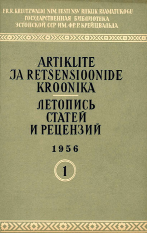 Artiklite ja Retsensioonide Kroonika = Летопись статей и рецензий ; 1 1956-01
