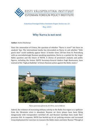 Why Narva is not next ; (Eesti Välispoliitika Instituudi mõttepaber ; Nr. 21, May 2015)