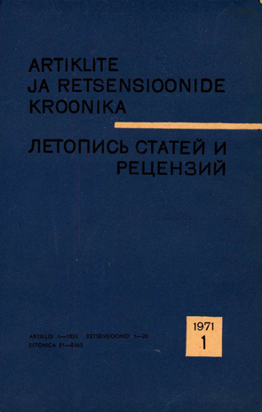 Artiklite ja Retsensioonide Kroonika = Летопись статей и рецензий ; 1 1971-01
